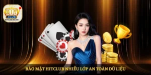 Bảo mật HITCLUB nhiều lớp an toàn dữ liệu