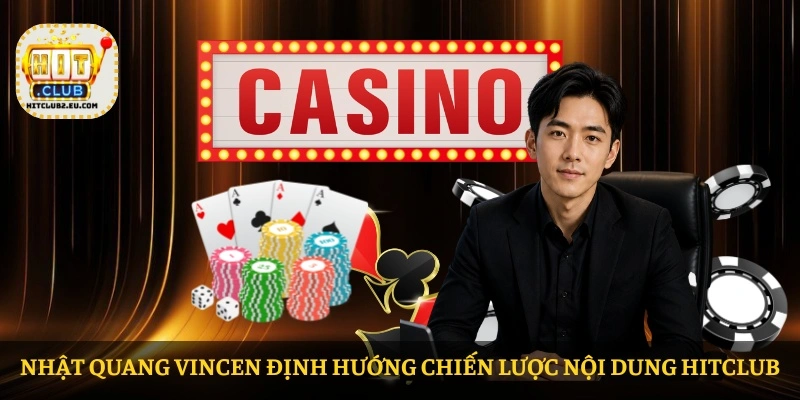 Nhật Quang Vincen định hướng chiến lược nội dung HITCLUB
